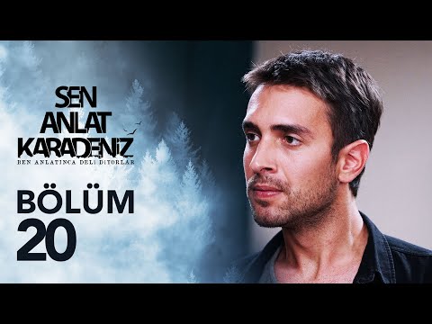 Sen Anlat Karadeniz 20. Bölüm