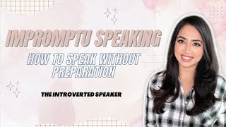 Impromptu Speaking  How to speak without preparation