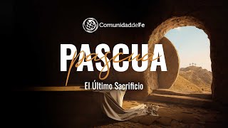 El Último Sacrificio by Comunidad de Fe Cancún 940 views 1 month ago 51 minutes