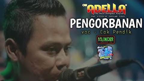 PENGORBANAN// VOC CAK PENDIK// COVER KENDANG CAK NHOPY// OM ADELLA