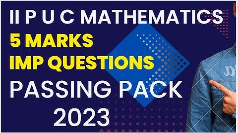 Passing Package:5 marks important Questions/ II puc maths