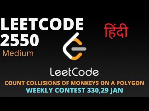 2550. Count Collisions of Monkeys on a Polygon||  Hindi (हिन्दी)|| Weekly contest 330 29January 2023
