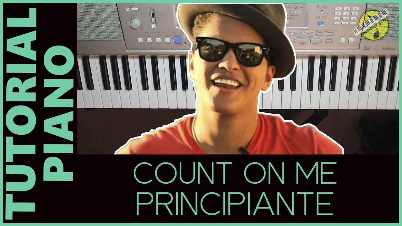 Piano Tutorial de Bruno Mars - Count On Me