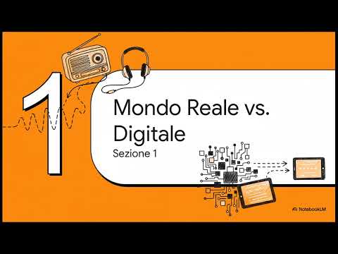 Video ? Lezione 1 – I fondamenti delle TIC | Dal mondo reale al digitale