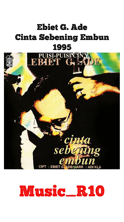 1995 Cinta Sebening Embun Ebiet G. Ade Full Album #fypyoutube #fyp #ebietgade #lagulawas #lagujadul