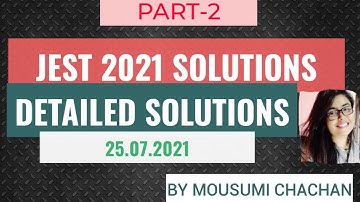 Part-2 | JEST 2021 solutions | Detailed solutions to all questions