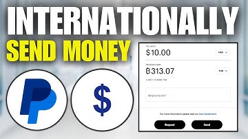 How To Send Money Internationally With PayPal (2 Methods)