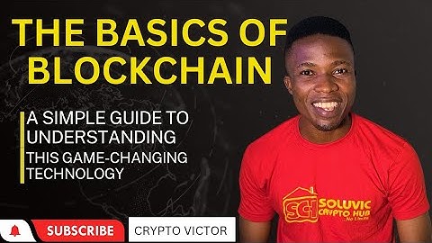 THE BASICS OF BLOCKCHAIN《a simple guide to understanding this game changing-technology