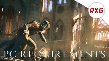 Assassin’s Creed Unity - PC Requirements Explained