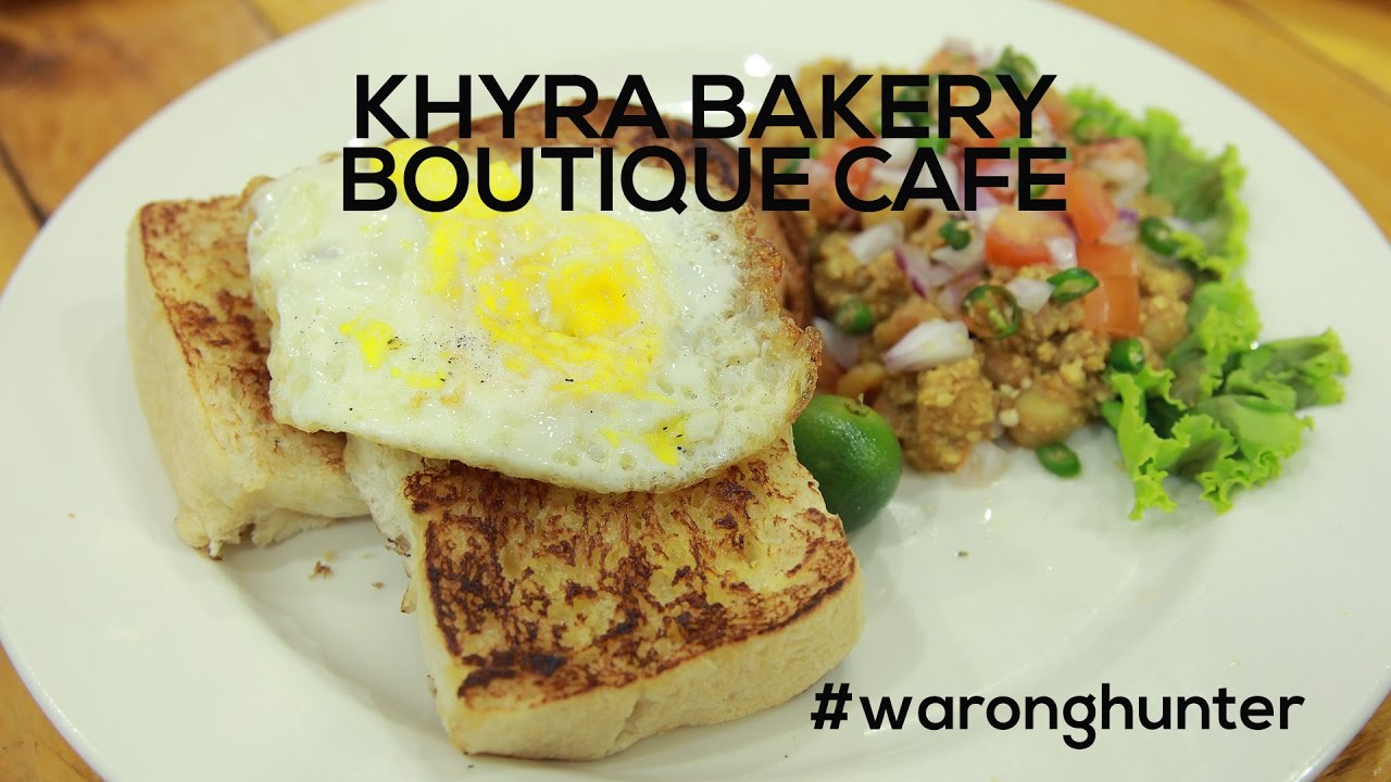 KHYRA BAKERY BOUTIQUE CAFE, SHAH ALAM WARONG HUNTER YouTube