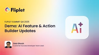 FLIPLET SUMMIT Q4 2025: Demo - AI Feature &amp; Action Builder Updates