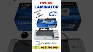 Gobbler Type-320 Lamination Machine | Size A3 | Unboxing by ATMBAAZAR #laminator