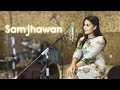 Samjhawan | Female Cover By Shreya Maya (indonesia) | Humpty Sharma Ki Dulhania | Alia Bhatt