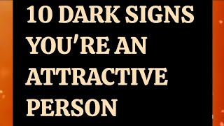 10 Dark signs You're an attractive person/Hidden psychology facts/Motivational quotes