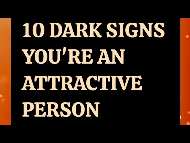 10 Dark signs You're an attractive person/Hidden psychology facts/Motivational quotes
