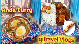 Aaj Banega Special Egg curry||G travel vlogs  !! egg curry||,anda curry Samadhan travels||#vlog