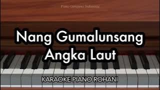 Nang Gumalunsang Angka Laut - Eddy Silitonga | Karaoke Piano Rohani