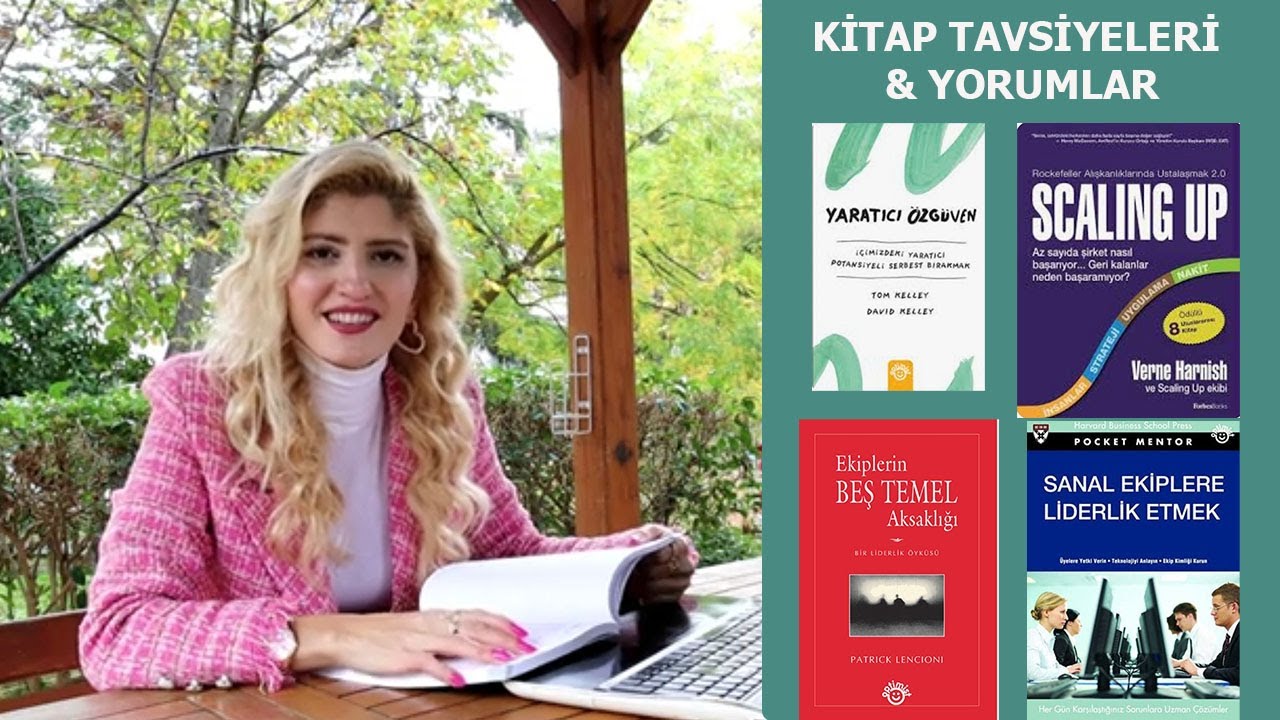 KİTAP TAVSİYELERİ/yaratıcı özgüven, ekiplerin 5 temel aksaklığı, scaling up, sanal ekiplere liderlik