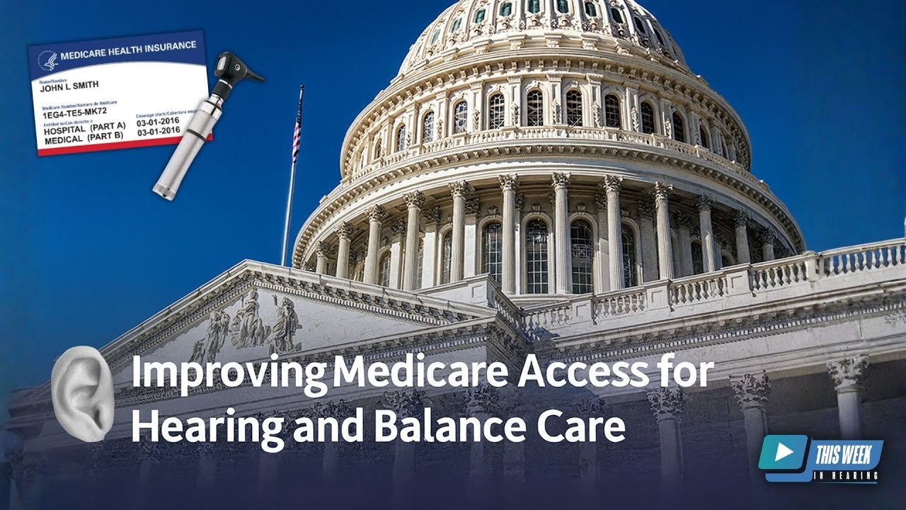Advocating for the Medicare Audiology Access Improvement Act | ADA ...
