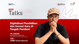 Telkom Talks - Digitalisasi Pendidikan dan Inovasi Guru di Tengah Pandemi Telkom Talks - Digitalisasi Pendidikan dan Inovasi Guru di Tengah Pandemi