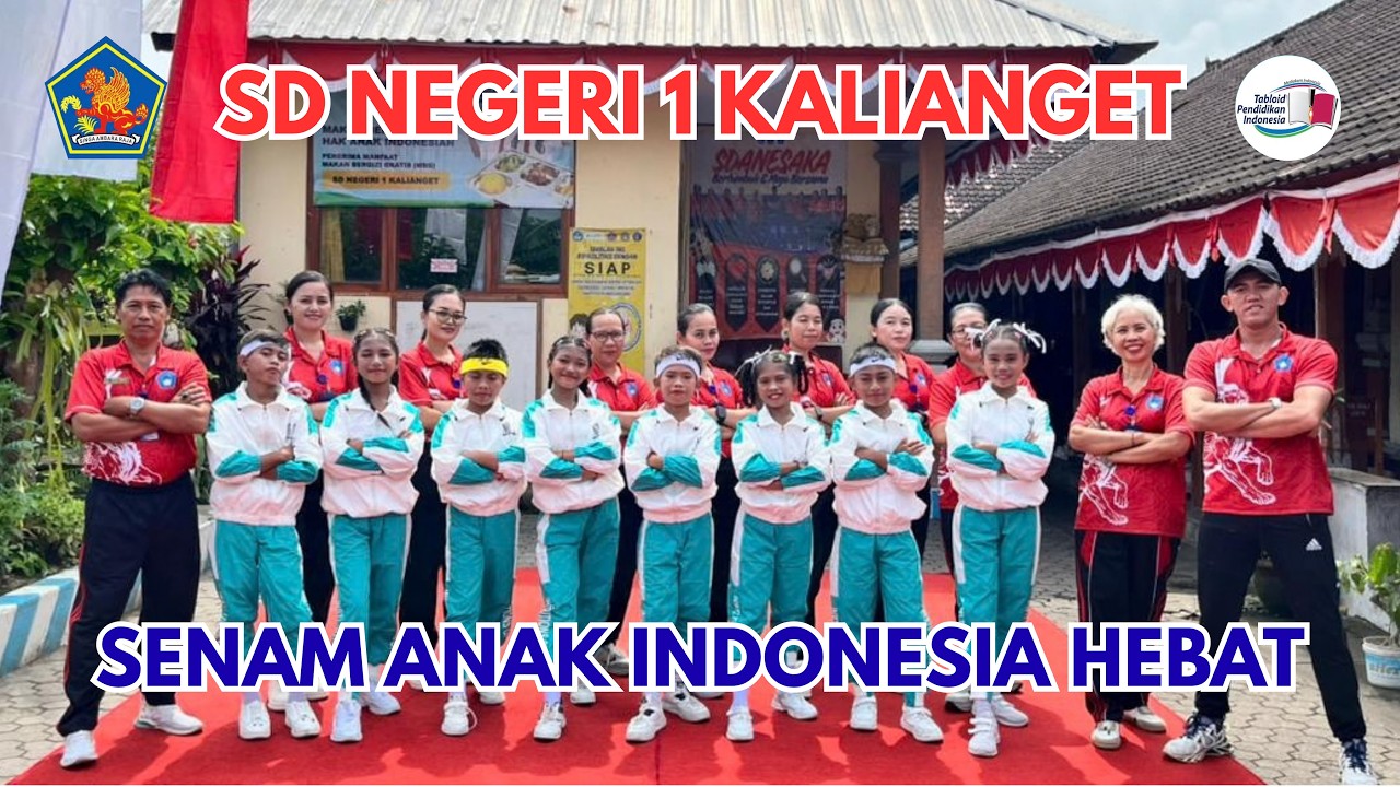 51. SDN 1 KALIANGET, KECAMATAN SERIRIT : LOMBA SENAM ANAK INDONESIA HEBAT SEKABUPATEN BULELENG 2026
