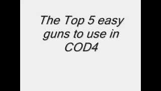 Top 5 easy guns to use in cod4
