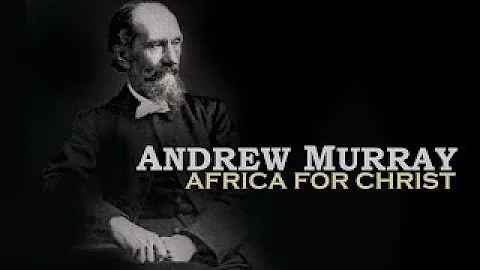 Andrew Murray: Africa for Christ (2014) | Full Mov...