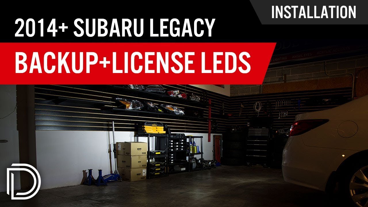 How to Install 2014+ Subaru Legacy Backup & License Plate LEDs YouTube