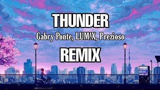 DJ Thunder || Gabry Ponte || LUM!X || Preziosi || REMIX - (Aipal project )