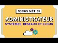 Tout savoir sur le mtier dadministrateur systmes rseaux et cloud 