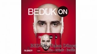 Bedük - Yalan Dünya