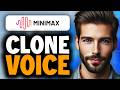 How To Clone Your Voice with MiniMax - Easy Guide