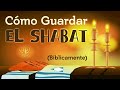 Cómo Guardar Shabat BÍBLICAMENTE