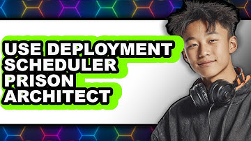 How to Use Deployment Scheduler Prison Architect (full Guide)