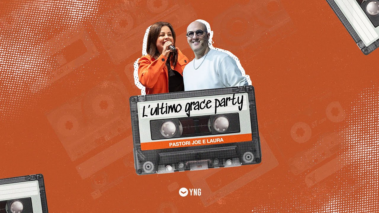 L’ultimo GRACE PARTY | Pastori Joe e Laura | 1-11-2025