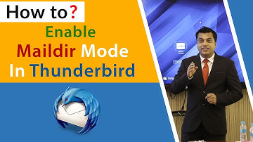 How to: Enable Maildir Mode in Thunderbird | 6 Easy Steps