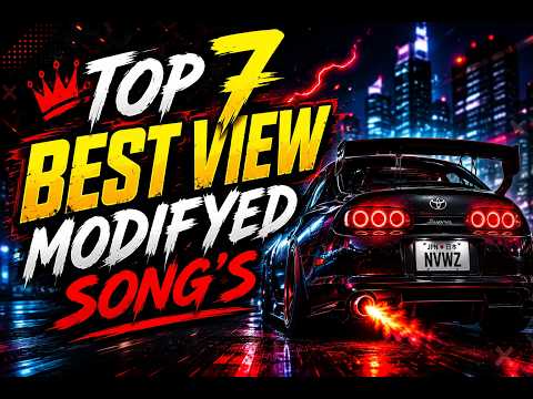 TOP 7 BEST VIEW MODIFYED SONG'S | #nvwz