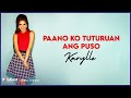 Karylle - Paano Ko Tuturuan Ang Puso (Lyric Video)