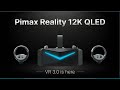 Pimax Reality 12k QLED - Новый Король ВР?