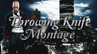 Throwing Knife Montage | Hitman Absolution | TerriblePain