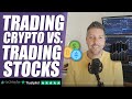 Trading Crypto vs Trading Stocks