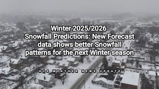 Winter 2025/2026 Snowfall Predictions: New Forecast data shows better Snowfall patterns for...