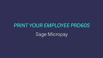Sage Payroll (Micropay) - Print your employee PRD60s