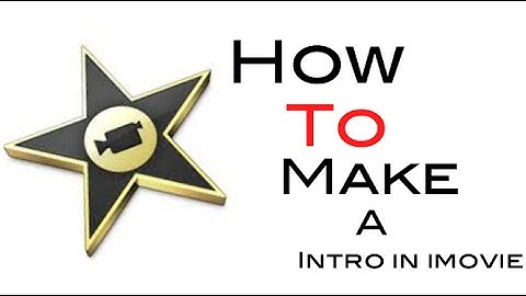 How to make a intro in imovie