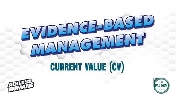 Evidence-Based Management - Current Value (CV) in EBM