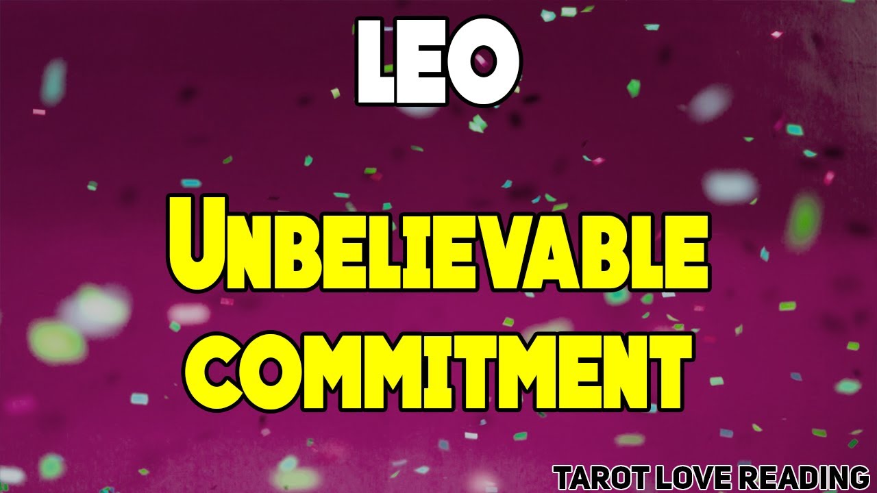 LEO Unbelievable commitment, December 2021 Love Tarot Reading