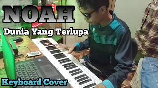 NOAH - Dunia Yang Terlupa (Keyboard Cover)