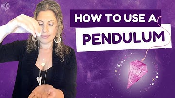 How To Use A Pendulum