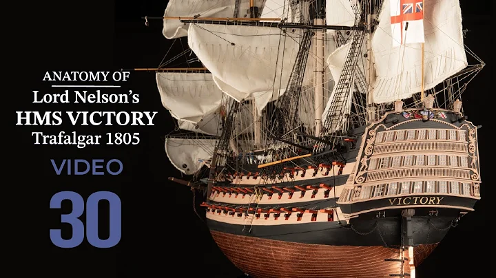Instructions VIDEO 30 - Trafalgar's HMS VICTORY Anatomy version