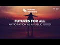 Futures for all